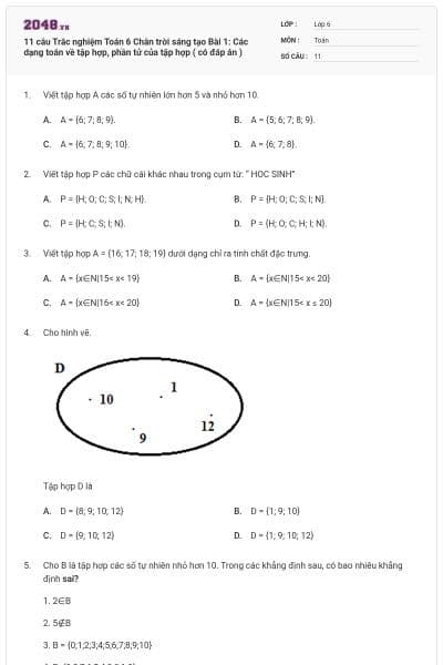11 câu Trắc nghiệm Toán 6 Chân trời sáng tạo Bài 1: Các dạng toán về tập hợp, phần tử của tập hợp ( có đáp án )