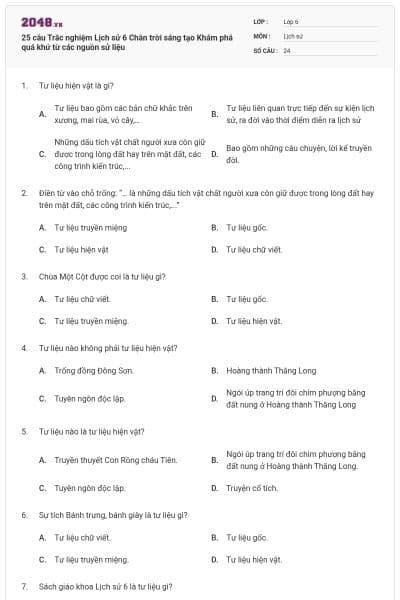 25 câu Trắc nghiệm Lịch sử 6 Chân trời sáng tạo Khám phá quá khứ từ các nguồn sử liệu