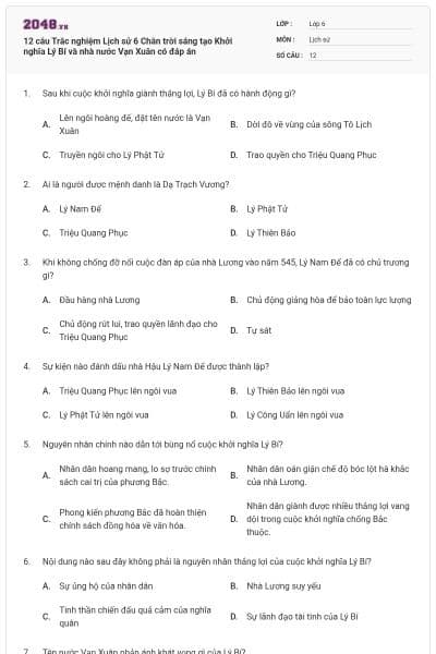 12 câu Trắc nghiệm Lịch sử 6 Chân trời sáng tạo Khởi nghĩa Lý Bí và nhà nước Vạn Xuân có đáp án