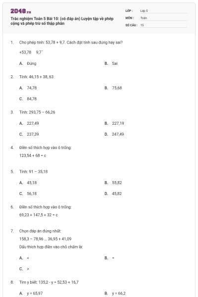 Trắc nghiệm Toán 5 Bài 10: (có đáp án) Luyện tập về phép cộng và phép trừ số thập phân