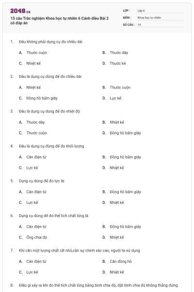 15 câu Trắc nghiệm Khoa học tự nhiên 6 Cánh diều Bài 2 có đáp án