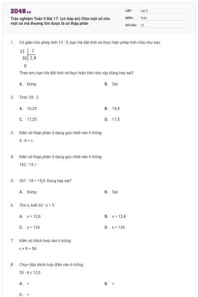 Trắc nghiệm Toán 5 Bài 17: (có đáp án) Chia một số cho một số mà thương tìm được là số thập phân