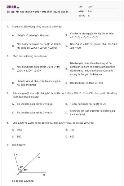 Bài tập: Khi nào thì xOy + yOz = xOz chọn lọc, có đáp án