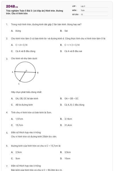 Trắc nghiệm Toán 5 Bài 3: (có đáp án) Hình tròn. Đường tròn. Chu vi hình tròn