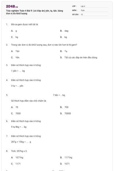 Trắc nghiệm Toán 4 Bài 9: (có đáp án) yến, tạ, tấn. bảng đơn vị đo khối lượng