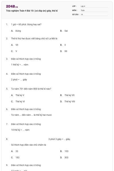 Trắc nghiệm Toán 4 Bài 10: (có đáp án) giây, thế kỉ