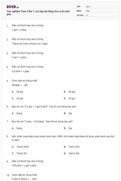 Trắc nghiệm Toán 5 Bài 1: (có đáp án) Bảng đơn vị đo thời gian