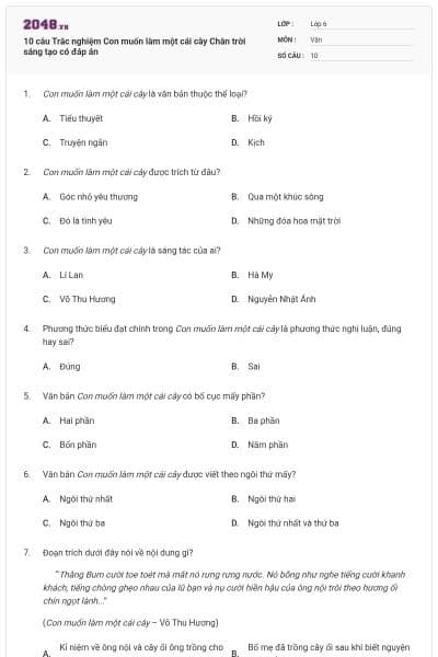 10 câu Trắc nghiệm Con muốn làm một cái cây Chân trời sáng tạo có đáp án