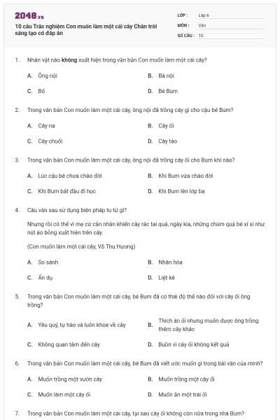 10 câu Trắc nghiệm Con muốn làm một cái cây Chân trời sáng tạo có đáp án