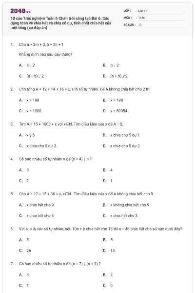 10 câu Trắc nghiệm Toán 6 Chân trời sáng tạo Bài 6: Các dạng toán về chia hết và chia có dư, tính chất chia hết của một tổng (có đáp án)