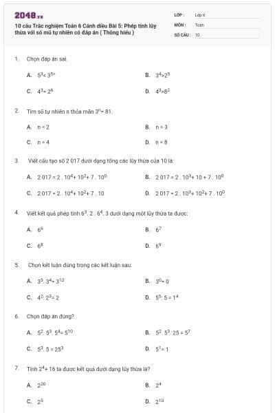 10 câu Trắc nghiệm Toán 6 Cánh diều Bài 5: Phép tính lũy thừa với số mũ tự nhiên có đáp án ( Thông hiểu )
