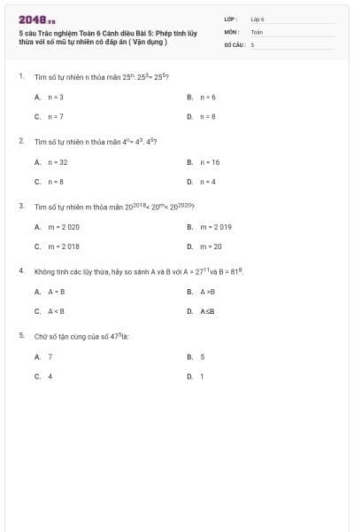 5 câu Trắc nghiệm Toán 6 Cánh diều Bài 5: Phép tính lũy thừa với số mũ tự nhiên có đáp án ( Vận dụng )