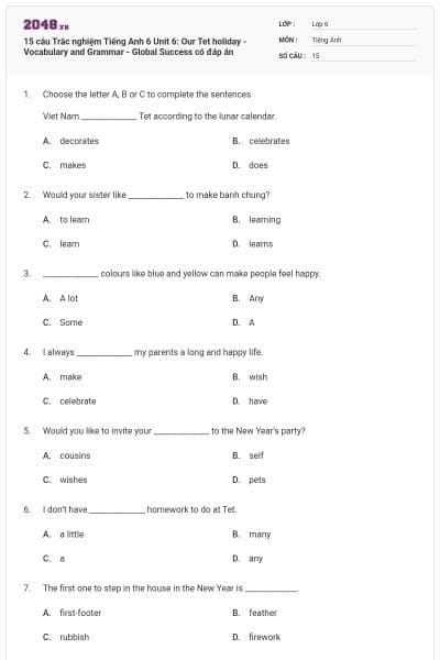 15 câu Trắc nghiệm Tiếng Anh 6 Unit 6: Our Tet holiday - Vocabulary and Grammar - Global Success có đáp án