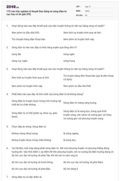 175 câu trắc nghiệm lý thuyết Dao động và sóng điện từ cực hay có lời giải (P6)