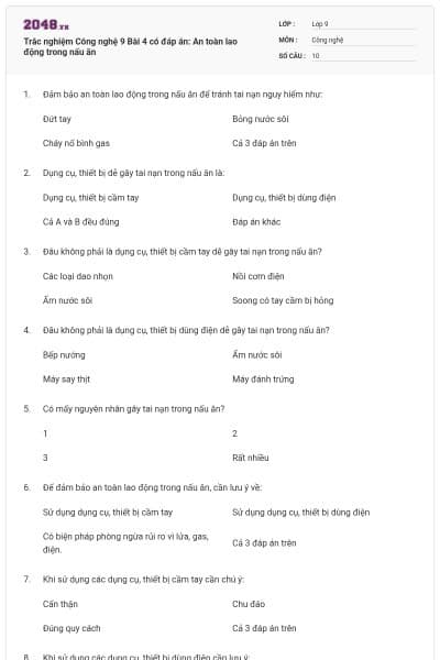 Trắc nghiệm Công nghệ 9 Bài 4 có đáp án: An toàn lao động trong nấu ăn