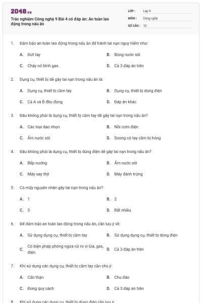 Trắc nghiệm Công nghệ 9 Bài 4 có đáp án: An toàn lao động trong nấu ăn