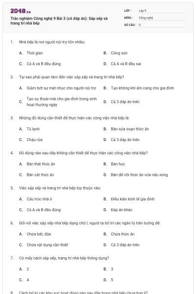 Trắc nghiệm Công nghệ 9 Bài 3 (có đáp án): Sắp xếp và trang trí nhà bếp
