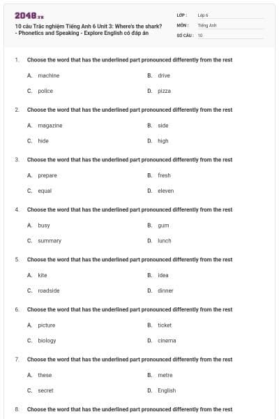 10 câu Trắc nghiệm Tiếng Anh 6 Unit 3: Where's the shark? - Phonetics and Speaking - Explore English có đáp án