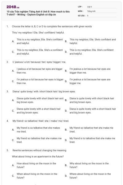 10 câu Trắc nghiệm Tiếng Anh 6 Unit 8: How much is this T-shirt? - Writing - Explore English có đáp án