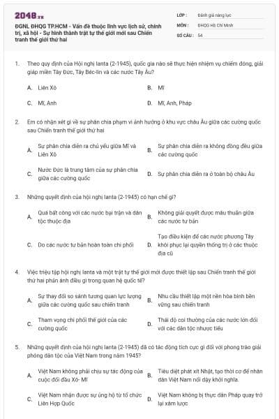 ĐGNL ĐHQG TP.HCM - Vấn đề thuộc lĩnh vực lịch sử, chính trị, xã hội - Sự hình thành trật tự thế giới mới sau Chiến tranh thế giới thứ hai