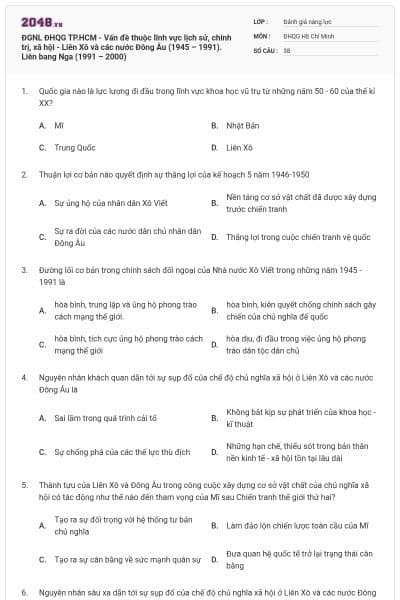 ĐGNL ĐHQG TP.HCM - Vấn đề thuộc lĩnh vực lịch sử, chính trị, xã hội - Liên Xô và các nước Đông Âu (1945 – 1991). Liên bang Nga (1991 – 2000)