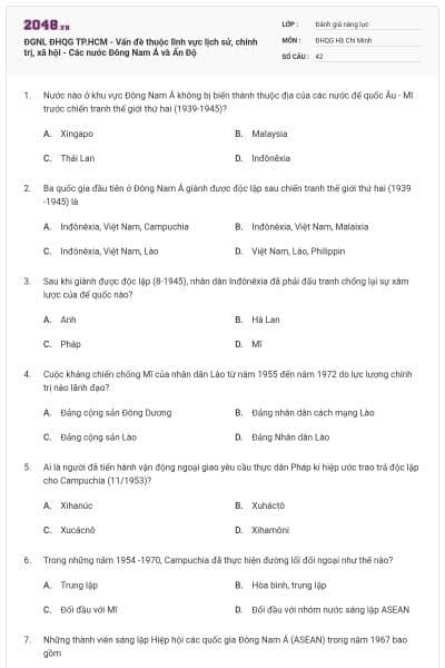 ĐGNL ĐHQG TP.HCM - Vấn đề thuộc lĩnh vực lịch sử, chính trị, xã hội - Các nước Đông Nam Á và Ấn Độ