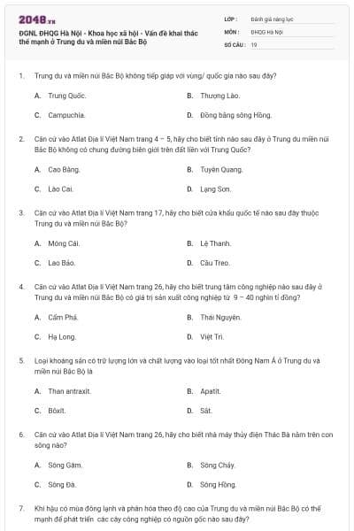 ĐGNL ĐHQG Hà Nội - Khoa học xã hội - Vấn đề khai thác thế mạnh ở Trung du và miền núi Bắc Bộ