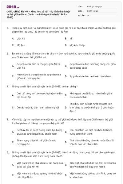 ĐGNL ĐHQG Hà Nội - Khoa học xã hội - Sự hình thành trật tự thế giới mới sau Chiến tranh thế giới thứ hai (1945 – 1949)