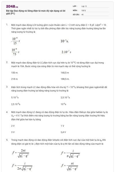 Bài tập Dao động và Sóng điện từ mức độ vận dụng có lời giải (P1)