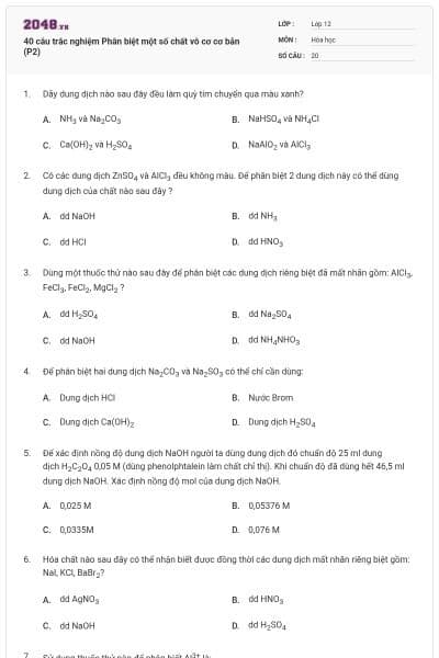40 câu trắc nghiệm Phân biệt một số chất vô cơ cơ bản (P2)