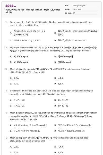 ĐGNL ĐHQG Hà Nội - Khoa học tự nhiên - Mạch R, L, C mắc nối tiếp