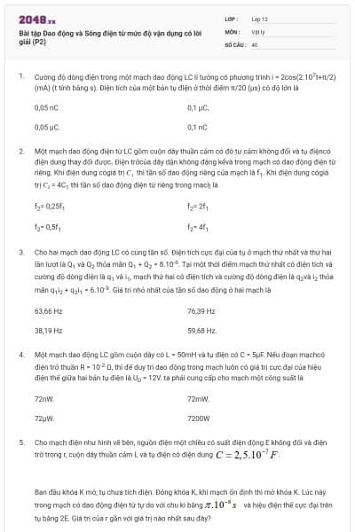 Bài tập Dao động và Sóng điện từ mức độ vận dụng có lời giải (P2)