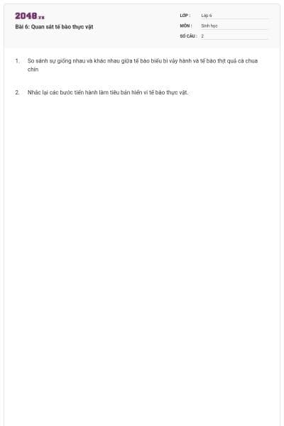 Bài 6: Quan sát tế bào thực vật
