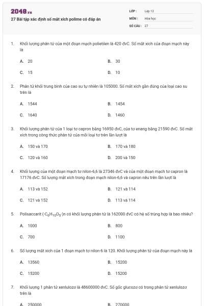 27 Bài tập xác định số mắt xích polime có đáp án