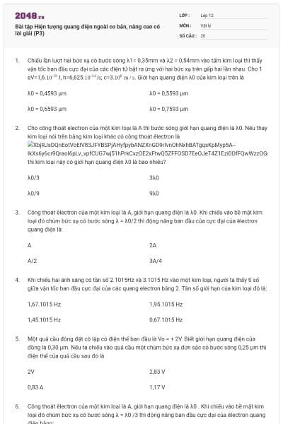 Bài tập Hiện tượng quang điện ngoài cơ bản, nâng cao có lời giải (P3)