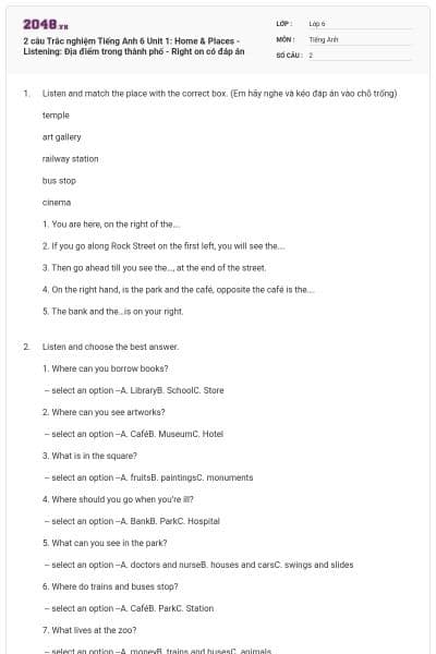 2 câu Trắc nghiệm Tiếng Anh 6 Unit 1: Home & Places - Listening: Địa điểm trong thành phố - Right on có đáp án