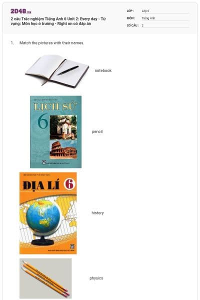 2 câu Trắc nghiệm Tiếng Anh 6 Unit 2: Every day - Từ vựng: Môn học ở trường - Right on có đáp án
