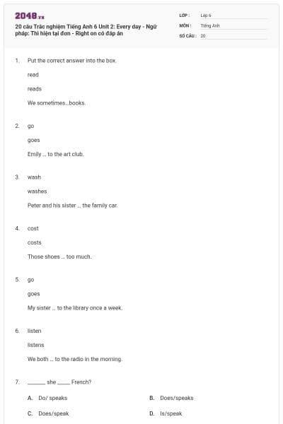 20 câu Trắc nghiệm Tiếng Anh 6 Unit 2: Every day - Ngữ pháp: Thì hiện tại đơn - Right on có đáp án