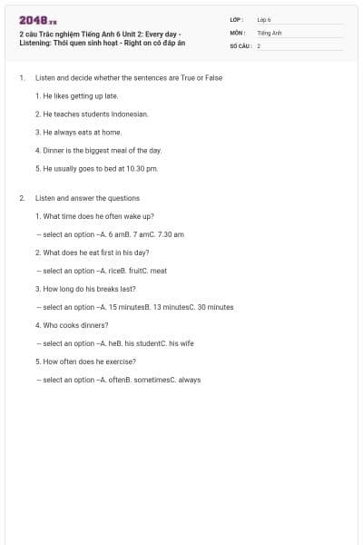 2 câu Trắc nghiệm Tiếng Anh 6 Unit 2: Every day - Listening: Thói quen sinh hoạt - Right on có đáp án