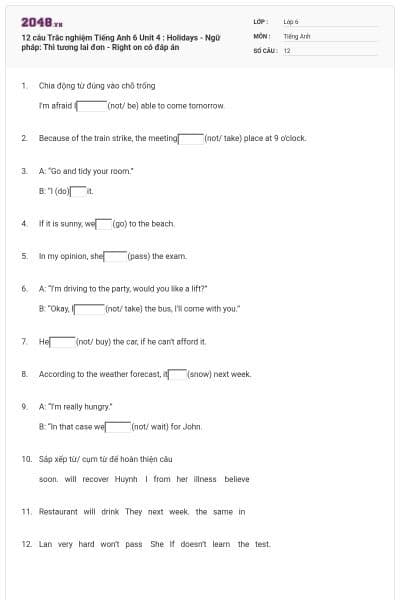 12 câu Trắc nghiệm Tiếng Anh 6 Unit 4 : Holidays - Ngữ pháp: Thì tương lai đơn - Right on có đáp án