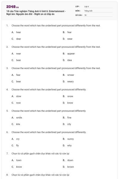 18 câu Trắc nghiệm Tiếng Anh 6 Unit 6: Entertainment - Ngữ âm: Nguyên âm đôi - Right on có đáp án