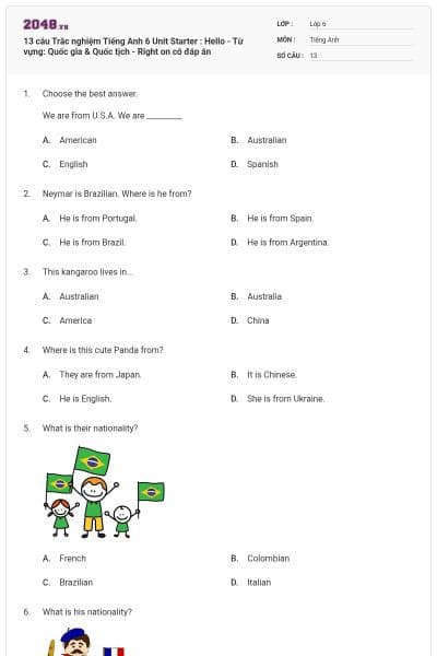13 câu Trắc nghiệm Tiếng Anh 6 Unit Starter : Hello - Từ vựng: Quốc gia & Quốc tịch - Right on có đáp án