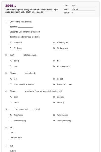 23 câu Trắc nghiệm Tiếng Anh 6 Unit Starter : Hello - Ngữ pháp: Câu mệnh lệnh - Right on có đáp án