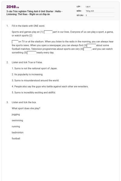 3 câu Trắc nghiệm Tiếng Anh 6 Unit Starter : Hello - Listening: Thể thao - Right on có đáp án