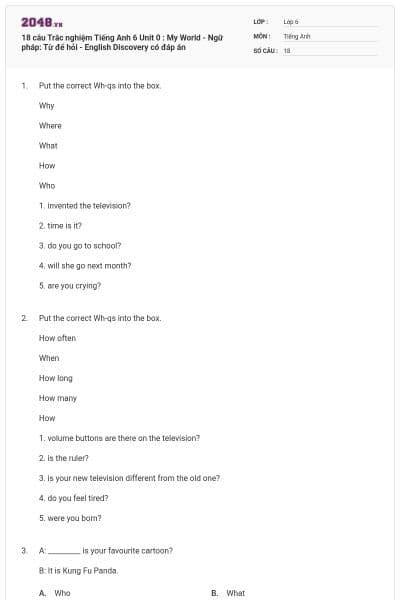 18 câu Trắc nghiệm Tiếng Anh 6 Unit 0 : My World - Ngữ pháp: Từ để hỏi - English Discovery có đáp án