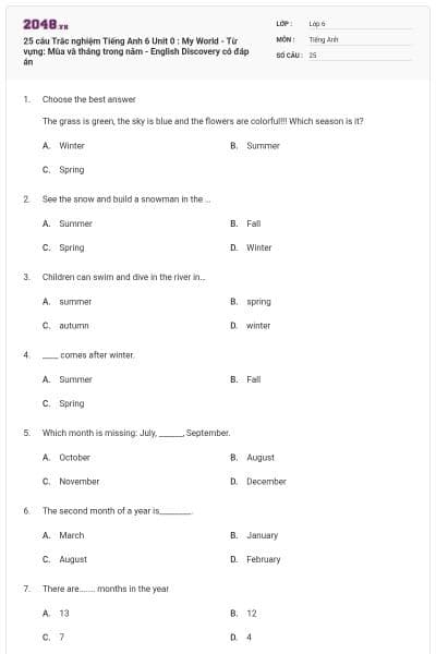 25 câu Trắc nghiệm Tiếng Anh 6 Unit 0 : My World - Từ vựng: Mùa và tháng trong năm - English Discovery có đáp án