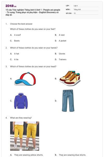 15 câu Trắc nghiệm Tiếng Anh 6 Unit 1 : People are people - Từ vựng: Trang phục và phụ kiện - English Discovery có đáp án