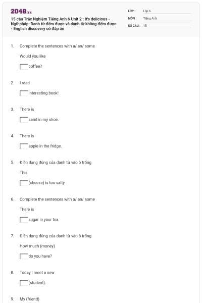 15 câu Trắc Nghiệm Tiếng Anh 6 Unit 2 : It's delicious - Ngữ pháp: Danh từ đếm được và danh từ không đếm được - English discovery có đáp án