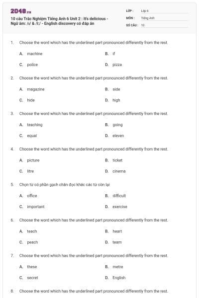 10 câu Trắc Nghiệm Tiếng Anh 6 Unit 2 : It's delicious - Ngữ âm: /ɪ/ & /i:/ - English discovery có đáp án