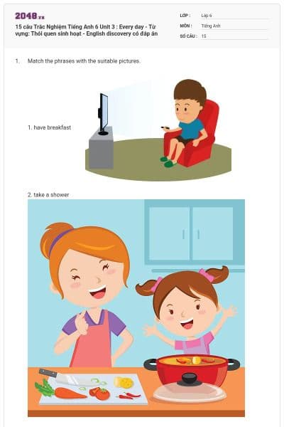 15 câu Trắc Nghiệm Tiếng Anh 6 Unit 3 : Every day - Từ vựng: Thói quen sinh hoạt - English discovery có đáp án